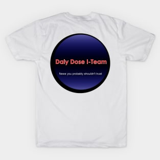 Daly Dose I-Team (With Original Logo) T-Shirt